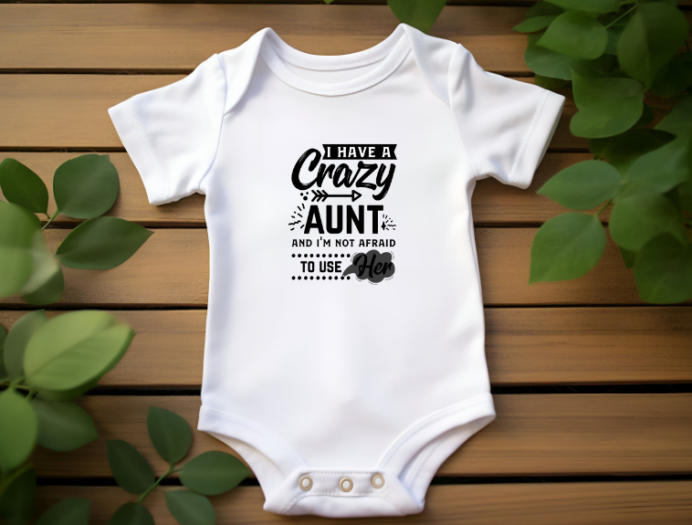 "I Have a Crazy Aunt" Baby Bodysuit