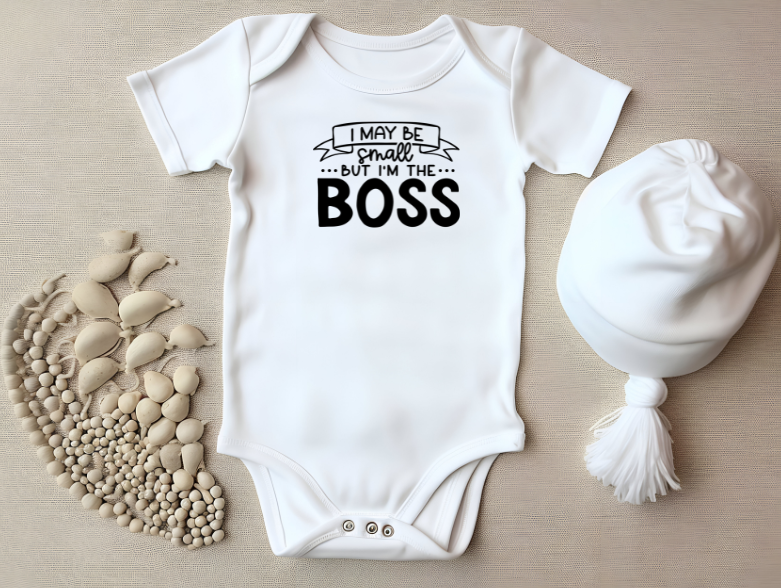 I May Be Small But I'm the Boss β Baby Bodysuit