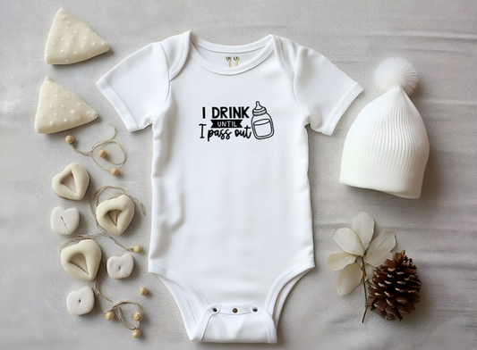 "I Drink Until I Pass Out" Baby Bodysuit