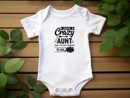 "I Have a Crazy Aunt" Baby Bodysuit