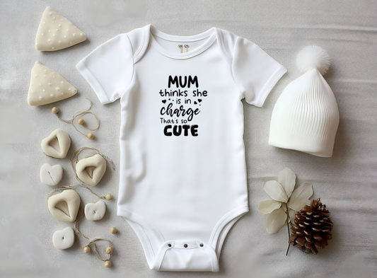 Mum Thinks She’s in Charge – Funny Baby Bodysuit